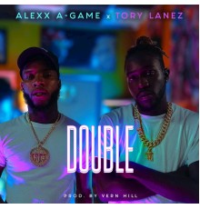 Alexx A-Game feat. Tory Lanez - Double