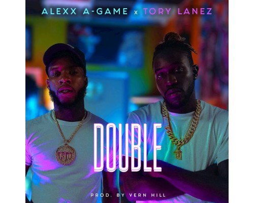 Alexx A-Game feat. Tory Lanez - Double
