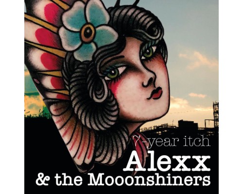 Alexx & the Mooonshiners - 7-Year Itch