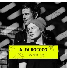 Alfa Rococo - Alfa Rococo vu par... (Remixes)