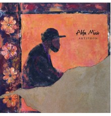 Alfa mist - Antiphon