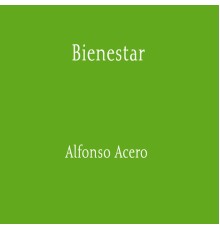 Alfonso Acero - Bienestar