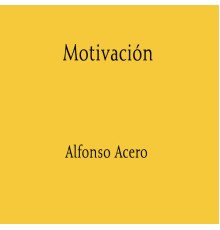 Alfonso Acero - Motivación