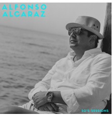 Alfonso Alcaraz - 50's Sessions