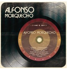 Alfonso Morquecho - Alfonso Morquecho
