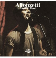 Alfonzetti - Shake My Blood