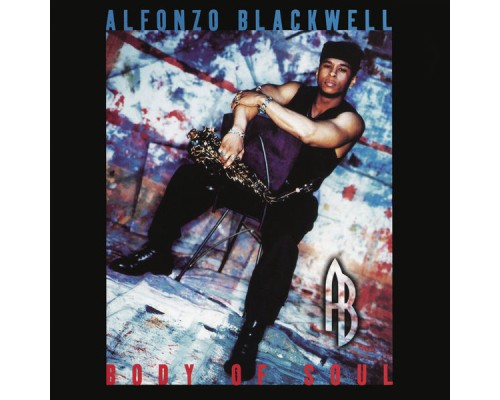 Alfonzo Blackwell - Body of Soul