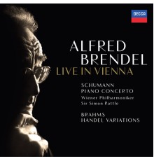 Alfred Brendel, Wiener Philharmoniker, Sir Simon Rattle - Schumann: Piano Concerto - Brahms: Handel Variations (Live In Vienna)