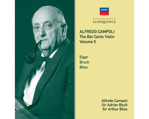 Alfredo Campoli, LPO, Sir Adrian Boult, Sir Arthur Bliss - Campoli: The Bel Canto Violin, V (Elgar, Bruch, Bliss)