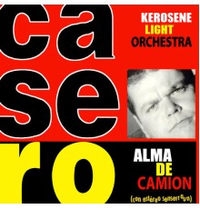 Alfredo Casero - Alma de Camión