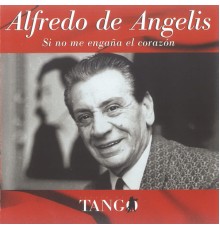 Alfredo De Angelis - Si No Me Engaña el Corazón