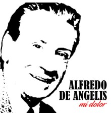 Alfredo De Angelis - Mi Dolor