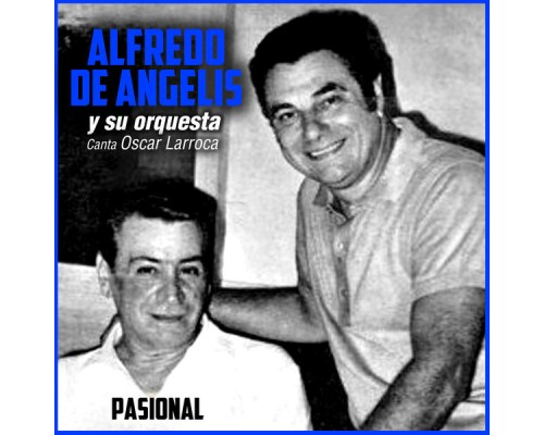 Alfredo De Angelis Y Su Orquesta - Pasional