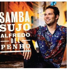 Alfredo Del Penho - Samba Sujo