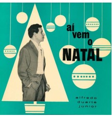 Alfredo Duarte Júnior - Aí vem o Natal