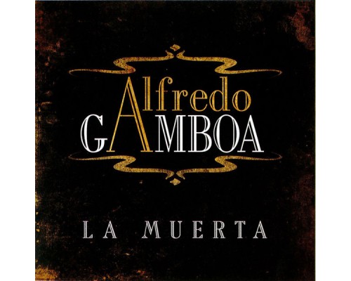 Alfredo Gamboa - La Muerta