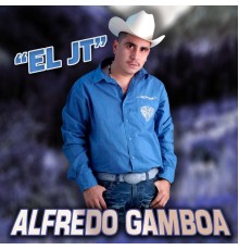 Alfredo Gamboa - El Jt