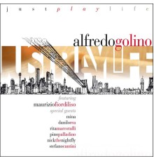 Alfredo Golino - Just Play Life