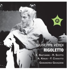 Alfredo Kraus, Renata Scotto, Ivo Vinco, Ettore Bastianini - Verdi: Rigoletto