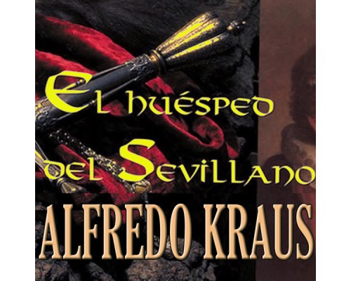Alfredo Krauss - El Huesped del Sevillano