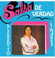 Alfredo Linares - Salsa de Verdad