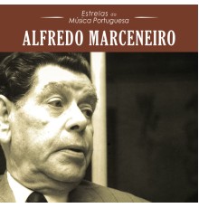 Alfredo Marceneiro - Estrelas da Música Portuguesa