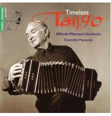 Alfredo Marcucci - Timeless Tango