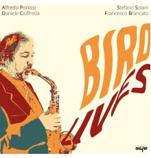 Alfredo Ponissi - Bird Lives