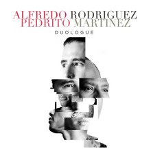 Alfredo Rodríguez & Pedrito Martinez - Duologue