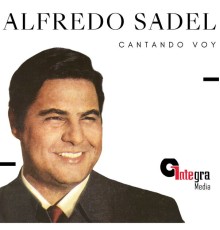 Alfredo Sadel - Cantando Voy