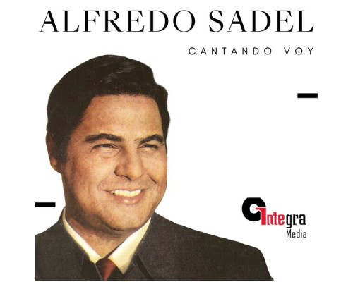 Alfredo Sadel - Cantando Voy