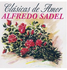 Alfredo Sadel - Clasicas de Amor
