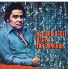 Alfredo Sadel - Alfredo Sadel Canta a los Panchos