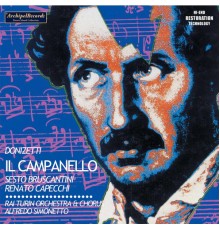 Alfredo Simonetto, RAI Symphony Orchestra, Turin , Renato Capecchi, Sesto Bruscantini - Donizetti: Il campanello, A. 48