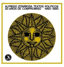 Alfredo Zitarrosa - Textos Políticos