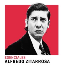 Alfredo Zitarrosa - Esenciales