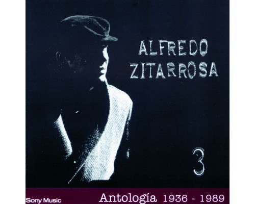 Alfredo Zitarrosa - Antología III 1936-1989