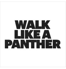 Algiers - Walk Like A Panther