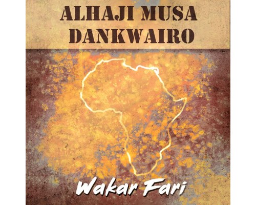 Alhaji Musa Dankwairo - Wakar Fari