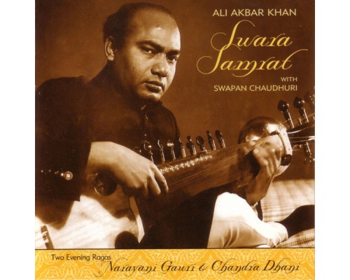 Ali Akbar Khan - Swara Samrat