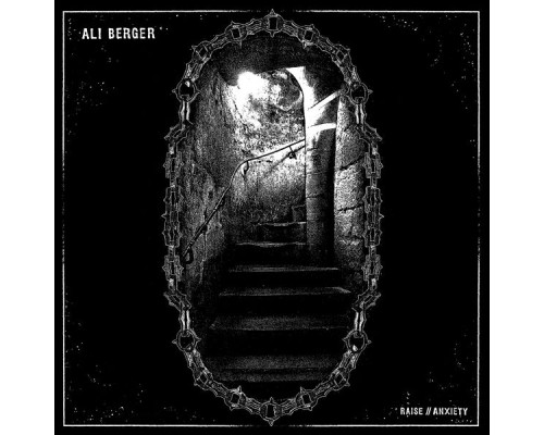 Ali Berger - Raise//Anxiety