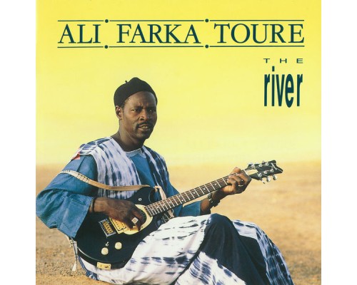 Ali Farka Touré - The River