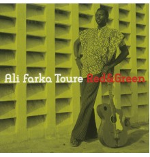 Ali Farka Touré - Red & Green