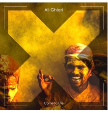 Ali Ghieri - Come to Life