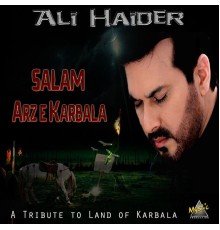 Ali Haider - Salam Arz-E-Karbala