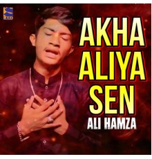 Ali Hamza - Akha Aliya Sen