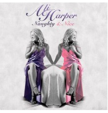 Ali Harper - Naughty and Nice