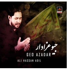 Ali Hassan Adil - Geo Azadar