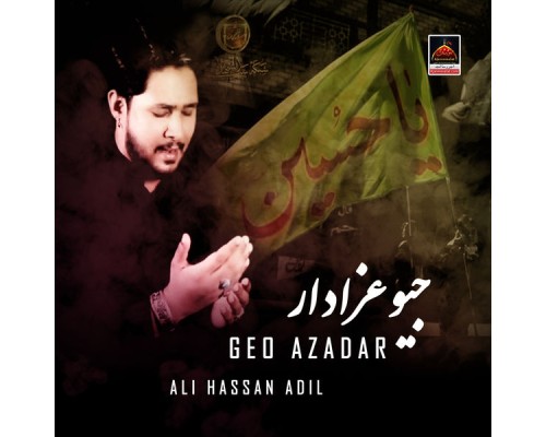 Ali Hassan Adil - Geo Azadar