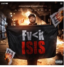 Ali Kulture - Fuck Isis